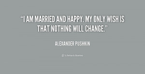 quote-Alexander-Pushkin-i-am-married-and-happy-my-only-209341.png