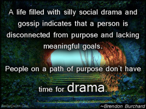 ... social drama, gossip, mistake, people, understanding, Brendon Burchard