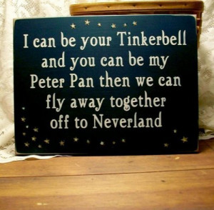 Quote I Can Be Your Tinkerbell