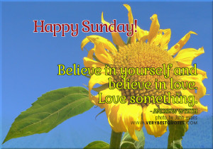 Sunday good morning love quotes, believe in love quotes