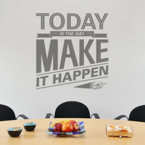 home quotes today is the day motivational quote wall decals