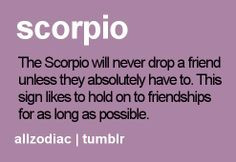 Scorpio Quotes Astrology | Scorpio being a Friend | Me written all ...
