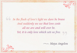 flush of love’s light we dare be brave and suddenly we see that love ...