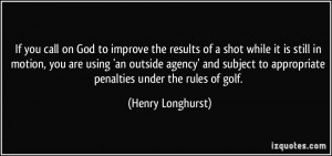 More Henry Longhurst Quotes