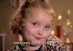 Like Honey Boo Boo’s Best Quotes? Then check out Mama June’s Faux ...