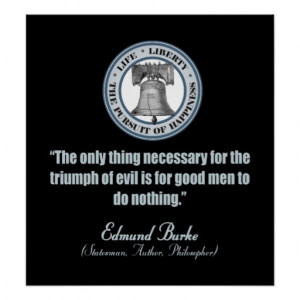 Edmund Burke Quote (Good v Evil) Poster