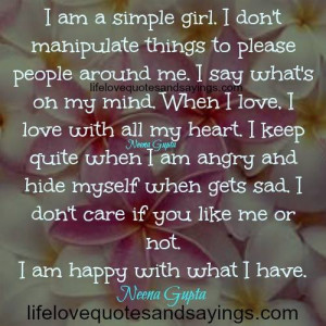 Am A Simple Girl Quotes I am a simple girl.