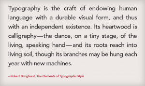 Robert Bringhurst quote from The Elements of Typographic Style