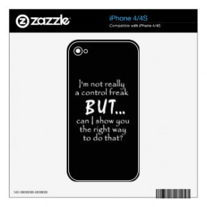 FUNNY INSULTS CONTROL FREAK QUOTES COMMENTS BLACK iPhone 4S SKIN