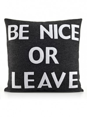 Alexandra Ferguson - Be Nice Or Leave 22x22 Pillow