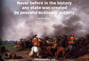 ... by peaceful economic activity - Adolf Hitler Quotes - StatusMind.com