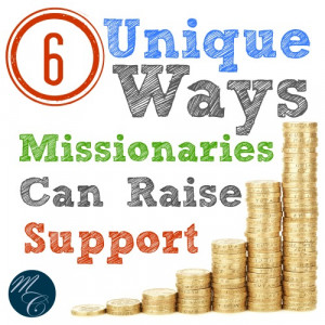 Unique Ways Missionaries Can Raise Support. So innovative - you MUST ...