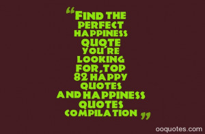 Find-the-perfect-happiness-quote-youre-looking-fortop-99-happy-quotes ...