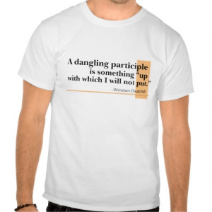 Dangling Participles Funny Grammar Quote Shirt