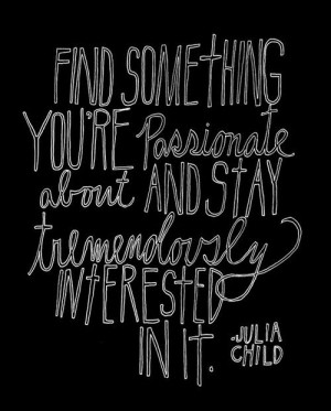 ... about and stay tremendously interested in it.
