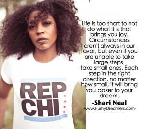 Life is too short to not do what it is that brings you joy - Shari ...