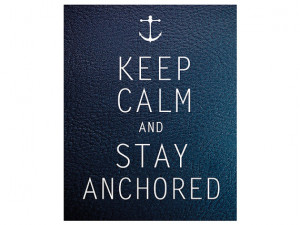 Keep Calm and Stay Anchored, Nautical Print Nautical Quote, Nursery ...