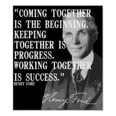 Coming Together Is The Beginning, Keeping Together Is Progress ...