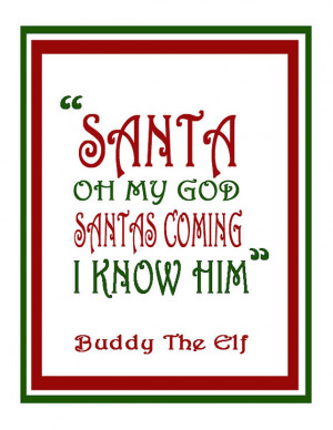 Buddy The Elf Christmas Decor , Christmas Artwork , Santa Quotes , Elf ...