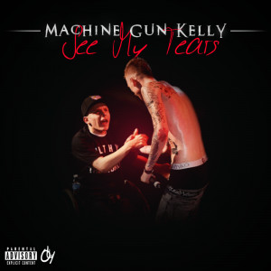 See My Tears MGK Quotes
