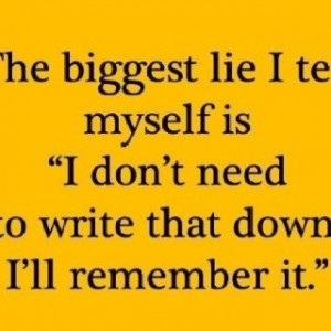 And I hate it when weeks later I remember