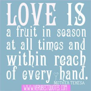 ... season at all times and within reach of every hand.― Mother Teresa