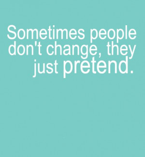 Sometimes People Don’t Change