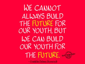 We can build our youth for the future