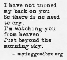 Not Truned My Back On YOu So There Is No Need To Cry I’m Watching ...