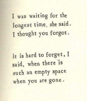 ... heart I can never really know what it would be like to love someone