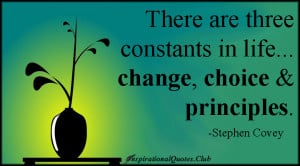 quotes about life there are three constants in life change