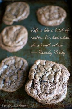 Triple Chocolate Chip Cookies and a Quote: Life is like a batch of ...