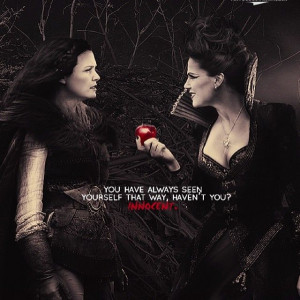Snow White & Regina (evil queen).