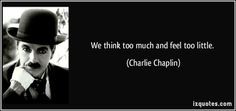 ... little. (Charlie Chaplin) #quotes #quote #quotations #CharlieChaplin