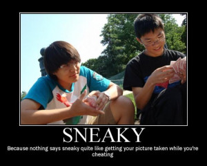 Sneaky; cheat, cheater, cheating, funny, motivational, Poster, sneaky