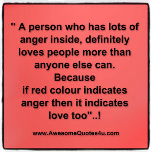 Anger And Love Quotes Anger then it indicates love