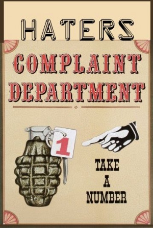 Haters Complaint Department :)