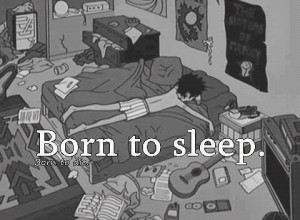 black and white, boring, food, i love sleep, sleep, wifi, born to ...