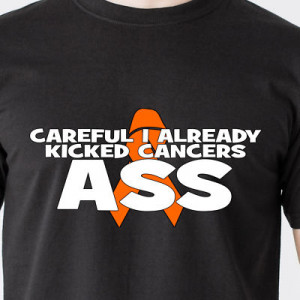 ... already kicked cancers ASS cure 25% Donation to Leukemia Funny T-Shirt
