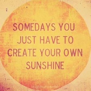 Action for Happiness (actionhappiness) - create your own sunshine.