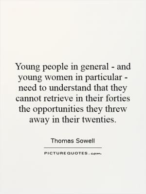 Young people in general - and young women in particular - need to ...
