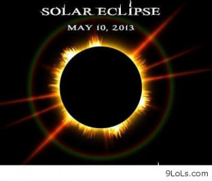Solar Eclipse - Funny Pictures, Funny Quotes, Funny Videos - 9LoLs.com