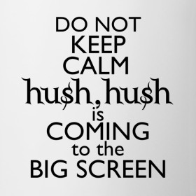 Design ~ Do Not Keep Calm, Hush Hush Movie Mug