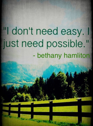 Bethany Hamilton quotes. I LOVE her! She is the most amazing person in ...
