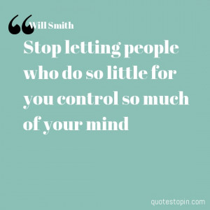 smith # quotes # quote stop letting people who do so little for you ...
