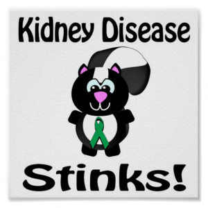 Kidney Disease Stinks Skunk Awareness Design Print
