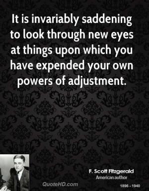 It is invariably saddening to look through new eyes at things upon ...