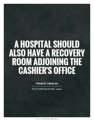Recovery Quotes Expensive Quotes Hospital Quotes Cashiers Quotes