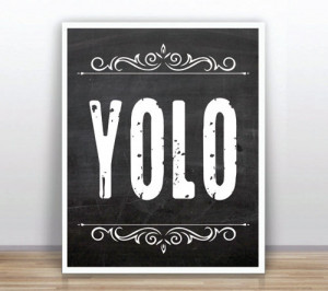 YOLO Quote Chalkboard INSTANT DOWNLOAD Quote Print, Wall Art ...