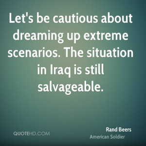 Let's be cautious about dreaming up extreme scenarios. The situation ...
